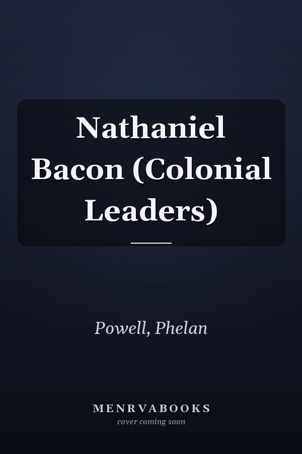 Nathaniel Bacon (Colonial Leaders)