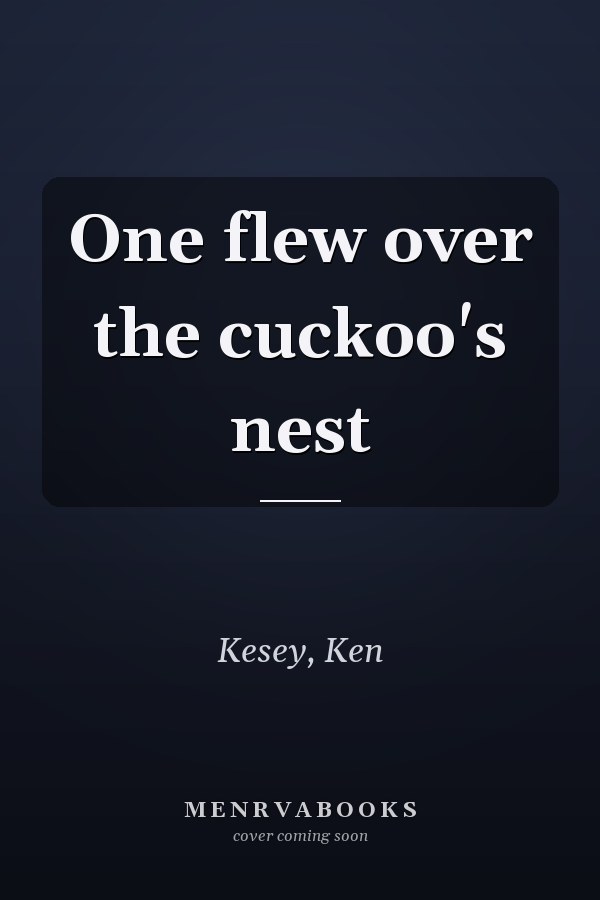 One flew over the cuckoo's nest