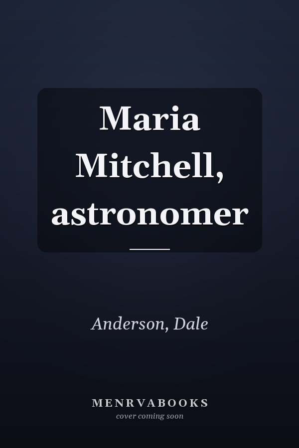 Maria Mitchell, astronomer