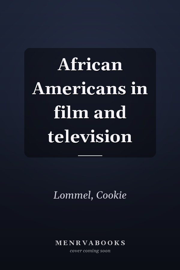 African Americans in film and television