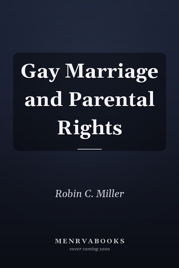 Gay Marriage and Parental Rights