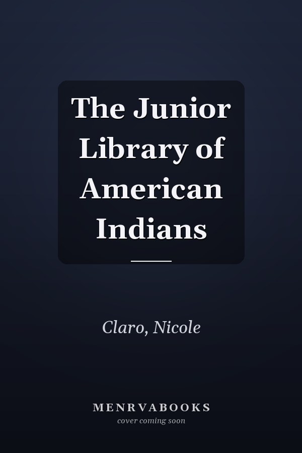 The Junior Library of American Indians