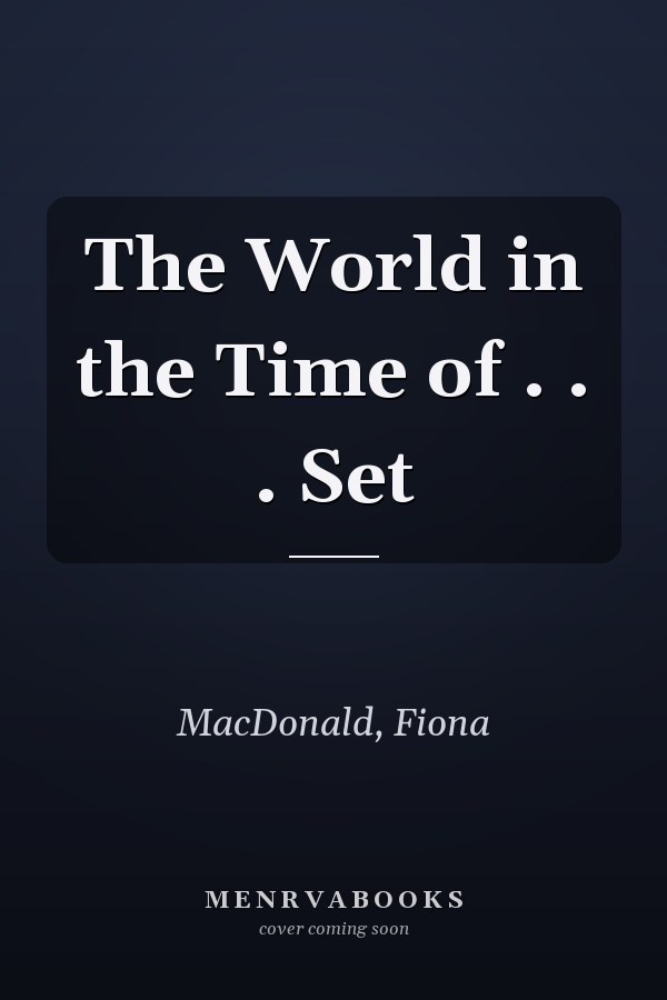 The World in the Time of . . . Set