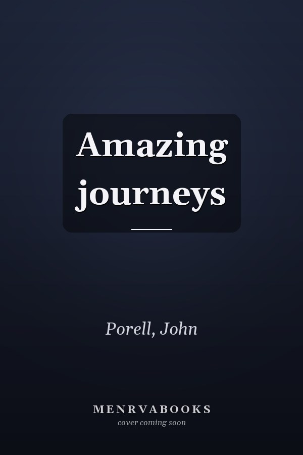 Amazing journeys