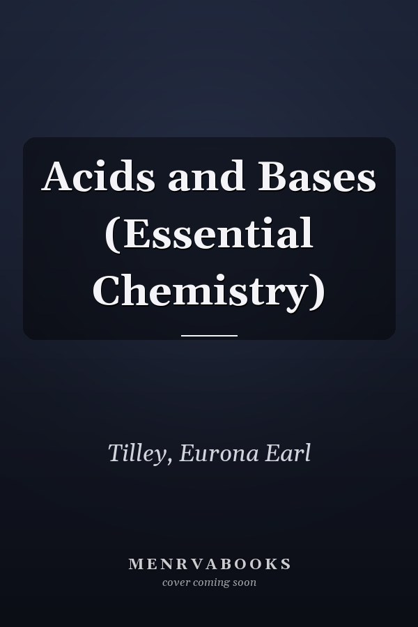 Acids and Bases (Essential Chemistry)