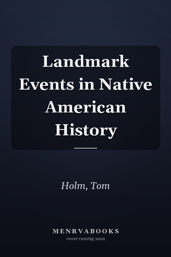 Landmark Events in Native American History
