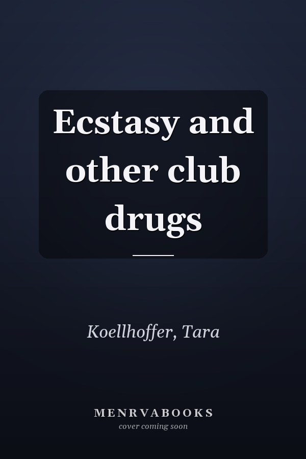 Ecstasy and other club drugs