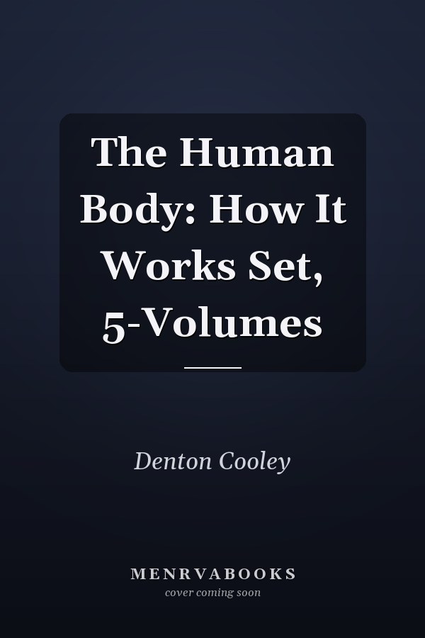 The Human Body: How It Works Set, 5-Volumes