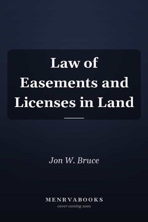 Law of Easements and Licenses in Land