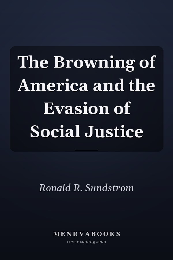 The Browning of America and the Evasion of Social Justice