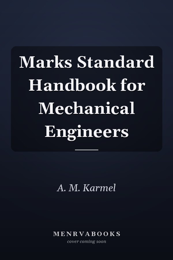 Marks Standard Handbook for Mechanical Engineers
