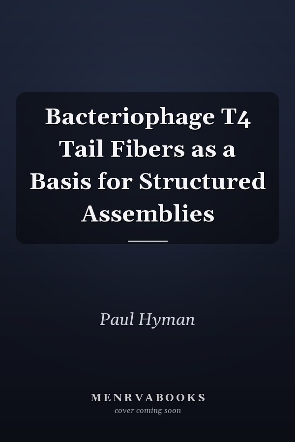 Bacteriophage T4 Tail Fibers as a Basis for Structured Assemblies