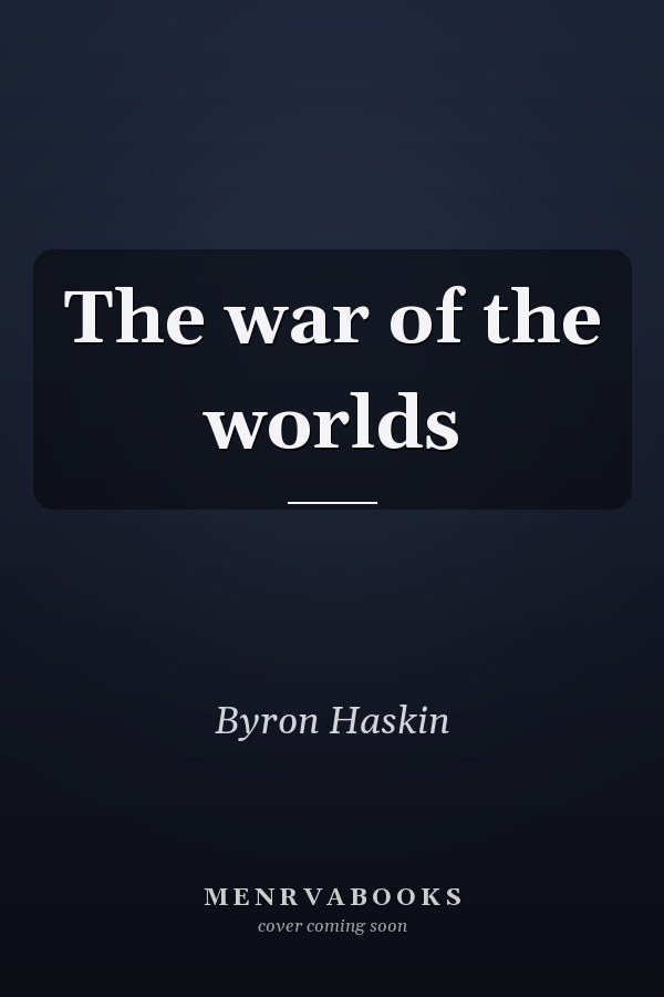 The war of the worlds