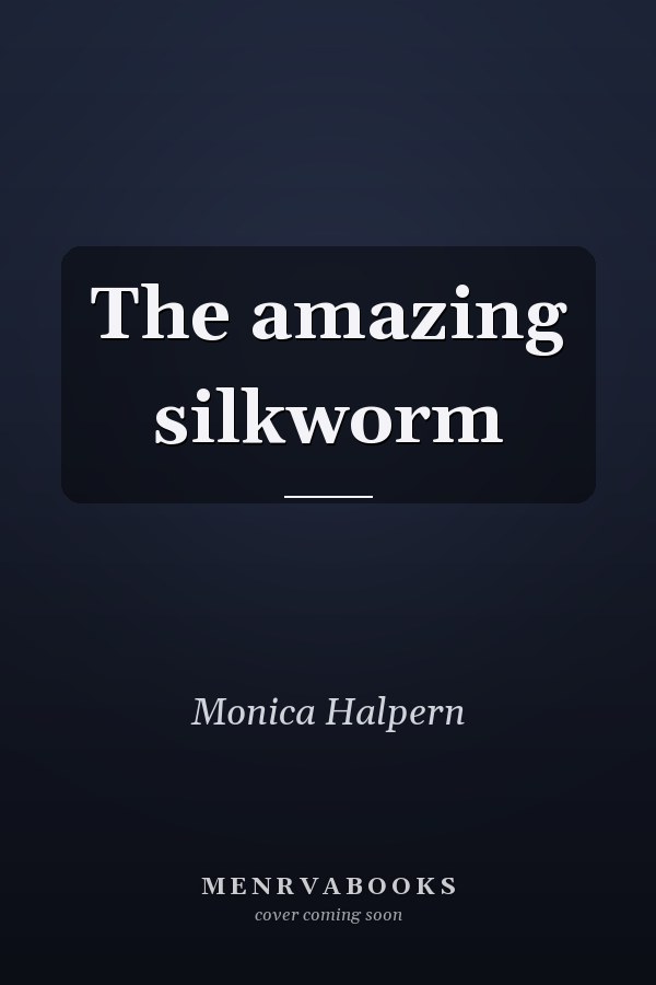 The amazing silkworm