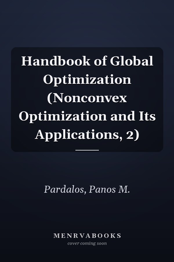 Handbook of Global Optimization (Nonconvex Optimization and Its Applications, 2)