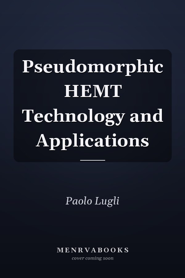 Pseudomorphic HEMT Technology and Applications