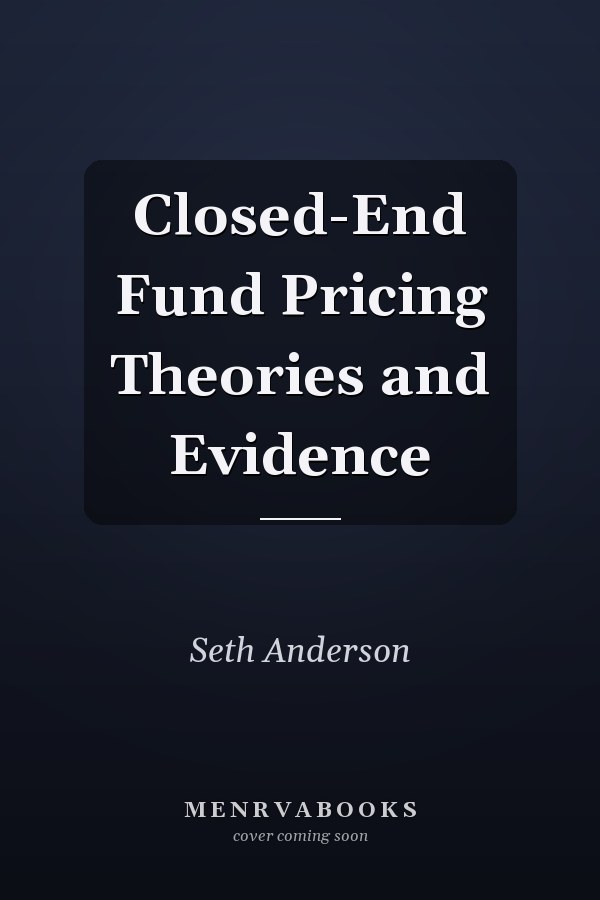 Closed-End Fund Pricing Theories and Evidence