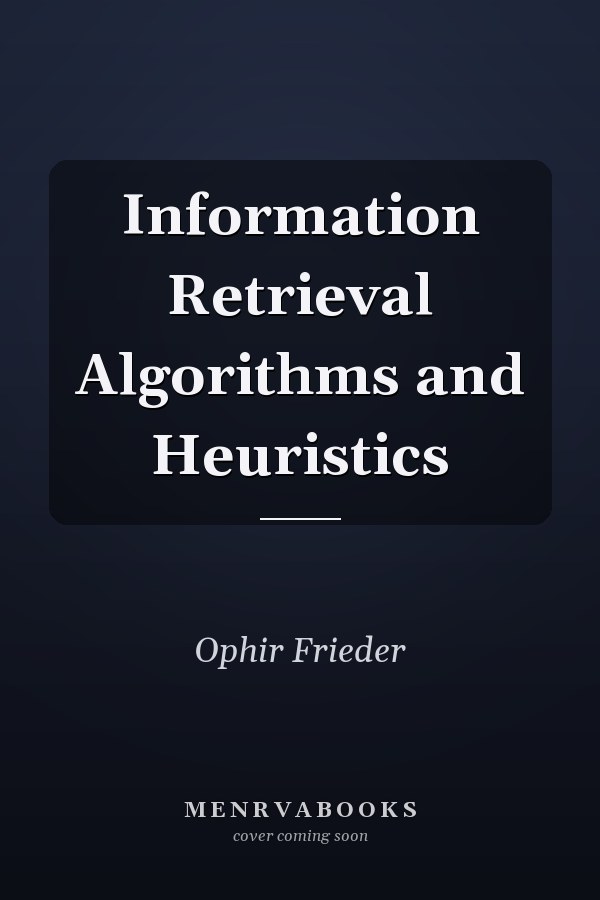 Information Retrieval Algorithms and Heuristics