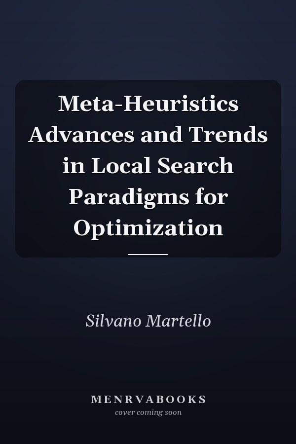 Meta-Heuristics Advances and Trends in Local Search Paradigms for Optimization