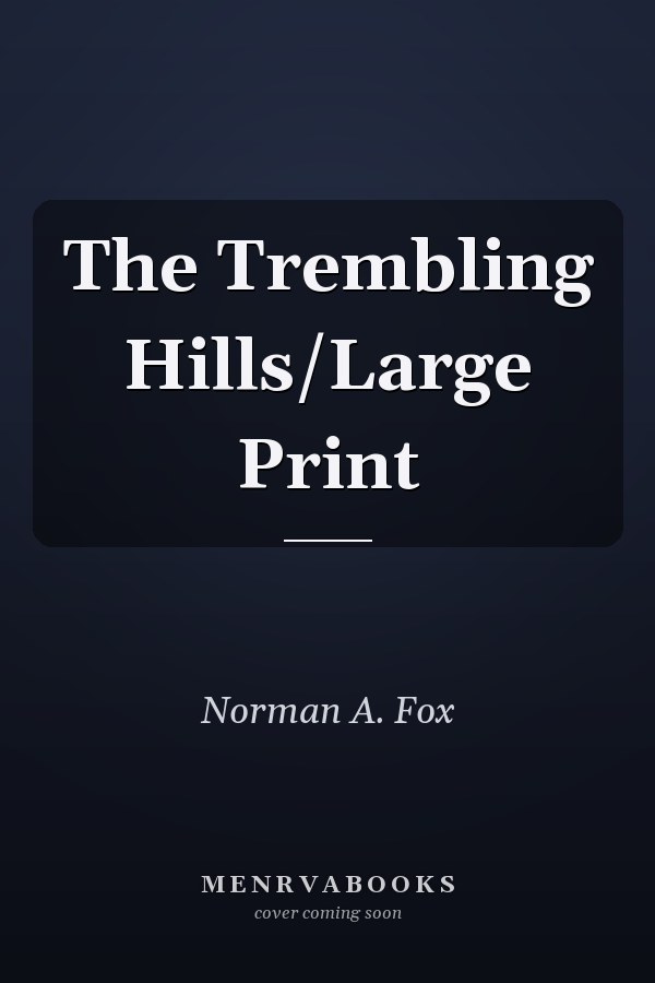 The Trembling Hills/Large Print