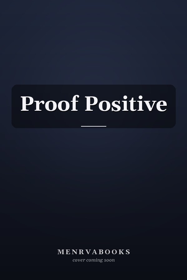Proof Positive
