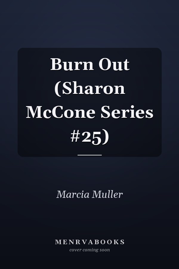 Burn Out (Sharon McCone Series #25)