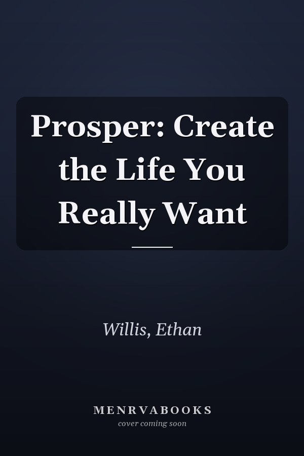 Prosper: Create the Life You Really Want