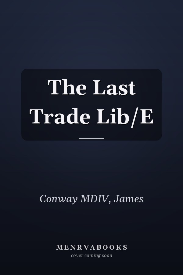 The Last Trade Lib/E