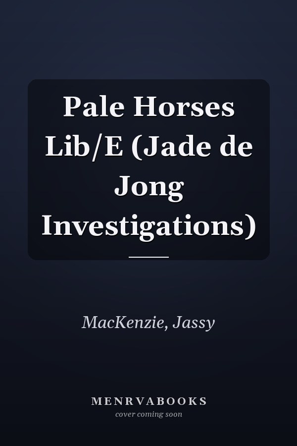 Pale Horses Lib/E (Jade de Jong Investigations)