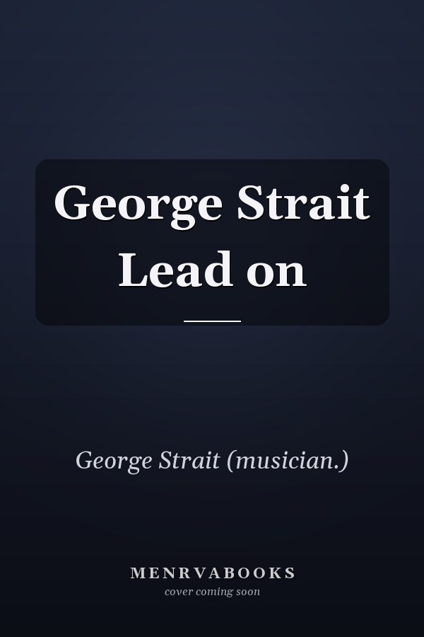 George Strait Lead on