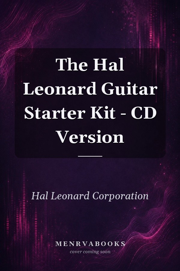 The Hal Leonard Guitar Starter Kit - CD Version