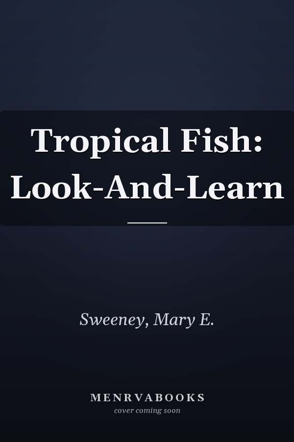 Tropical Fish: Look-And-Learn