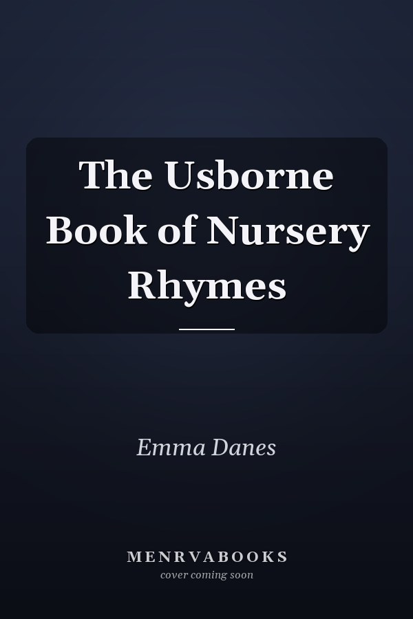 The Usborne Book of Nursery Rhymes