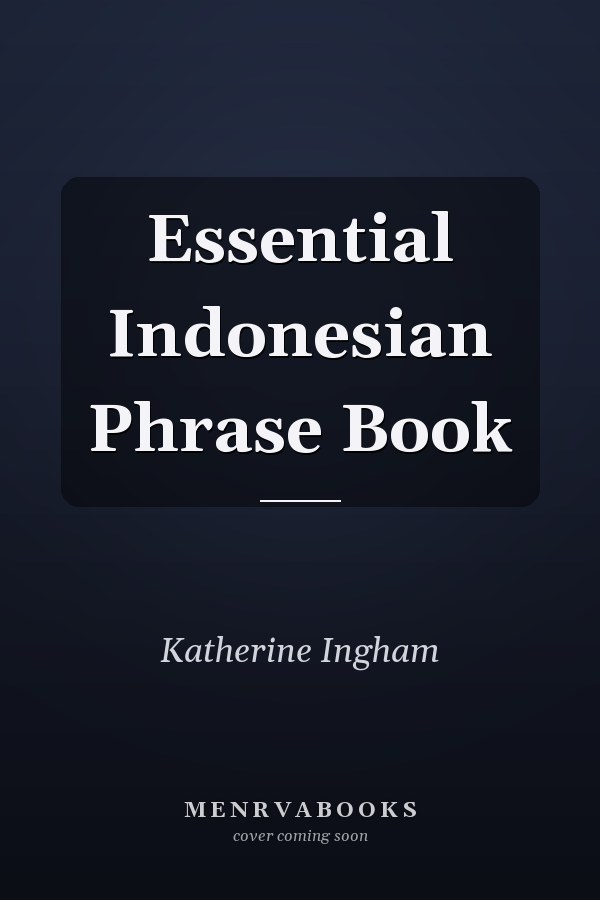 Essential Indonesian Phrase Book