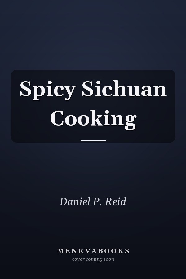 Spicy Sichuan Cooking