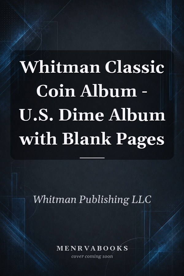 Whitman Classic Coin Album - U.S. Dime Album with Blank Pages