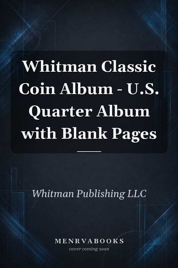 Whitman Classic Coin Album - U.S. Quarter Album with Blank Pages