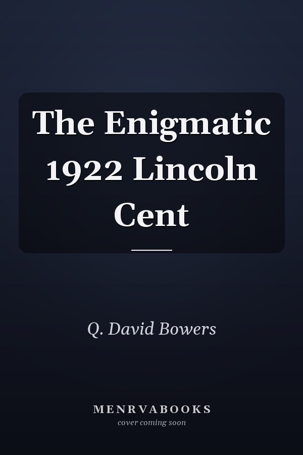 The Enigmatic 1922 Lincoln Cent