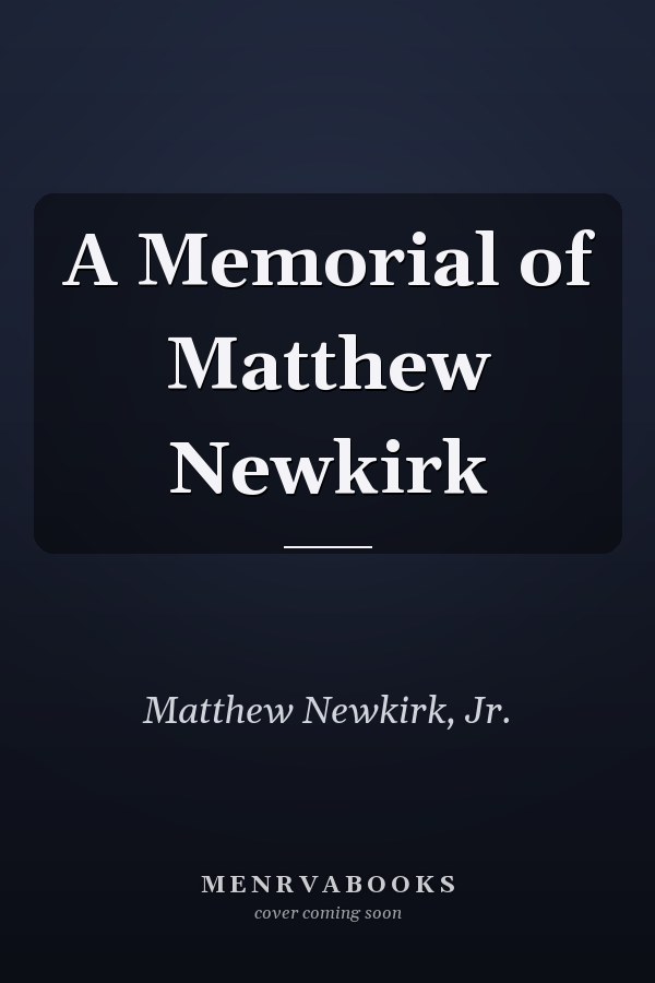 A Memorial of Matthew Newkirk