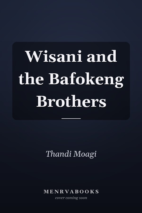 Wisani and the Bafokeng Brothers