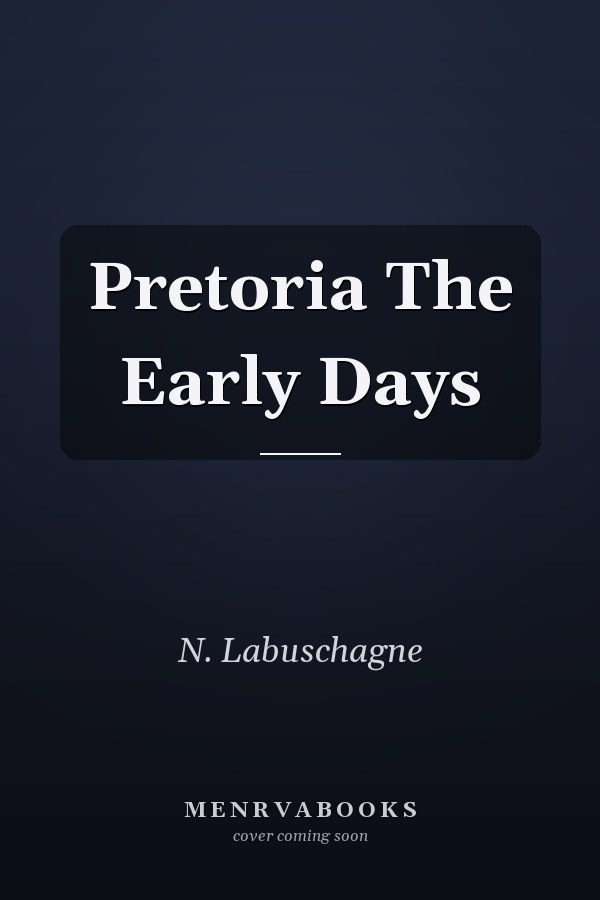 Pretoria The Early Days