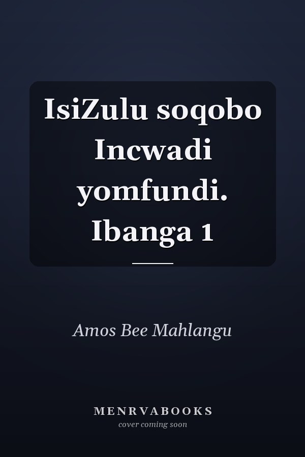 IsiZulu soqobo Incwadi yomfundi. Ibanga 1