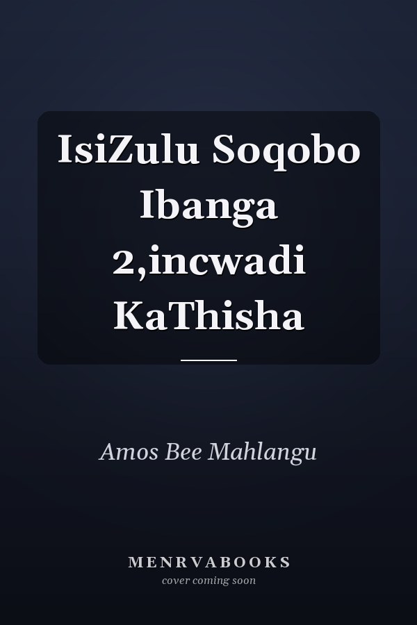 IsiZulu Soqobo Ibanga 2,incwadi KaThisha