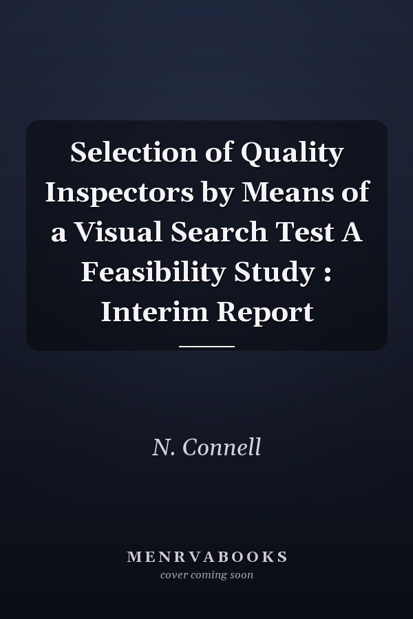 Selection of Quality Inspectors by Means of a Visual Search Test A Feasibility Study : Interim Report