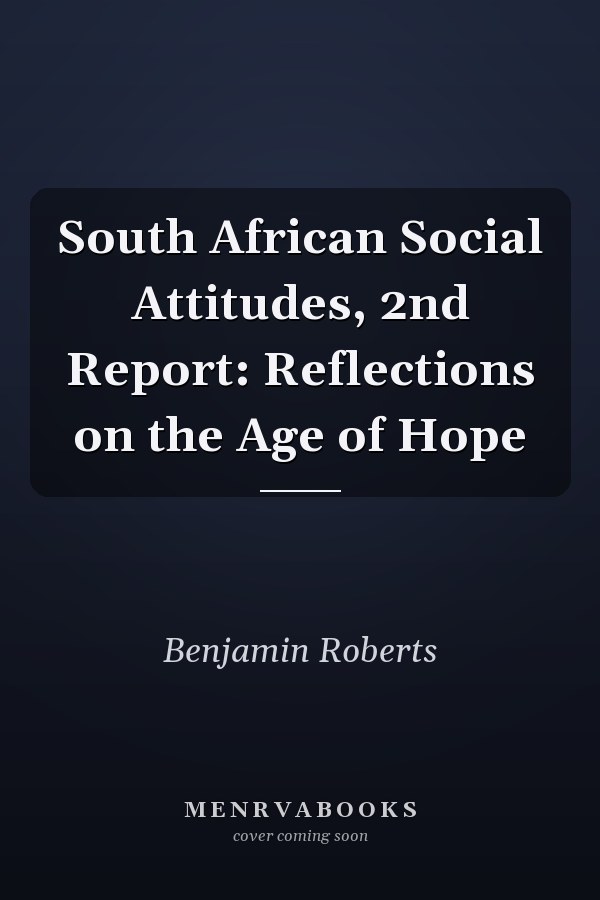South African Social Attitudes, 2nd Report: Reflections on the Age of Hope