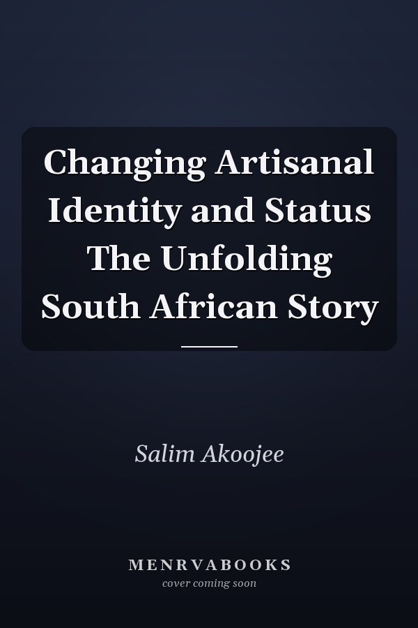 Changing Artisanal Identity and Status The Unfolding South African Story