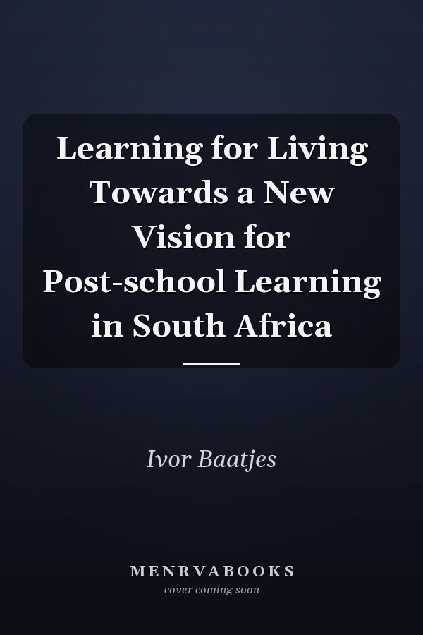 Learning for Living Towards a New Vision for Post-school Learning in South Africa