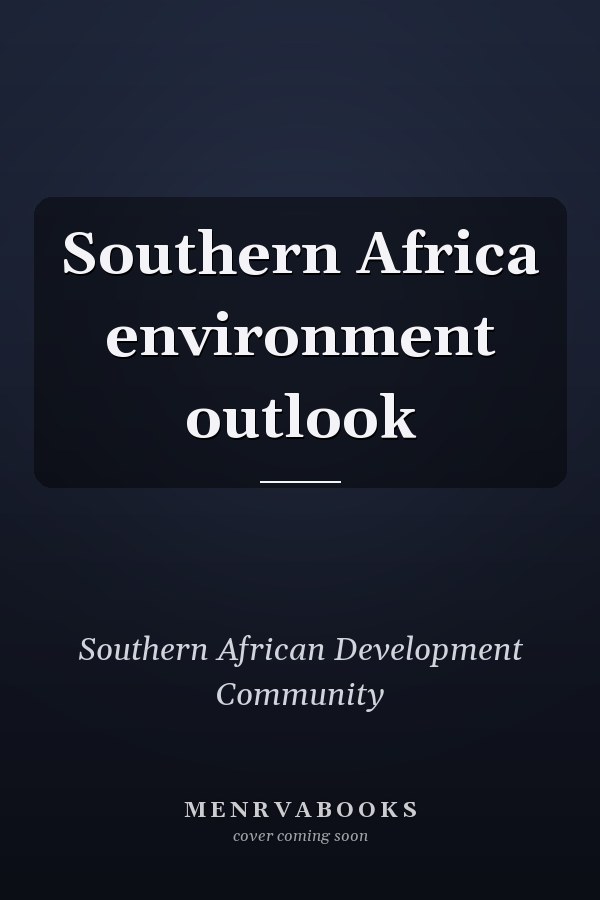 Southern Africa environment outlook