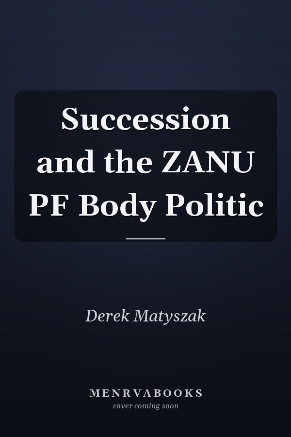 Succession and the ZANU PF Body Politic