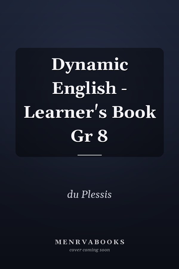 Dynamic English - Learner's Book Gr 8